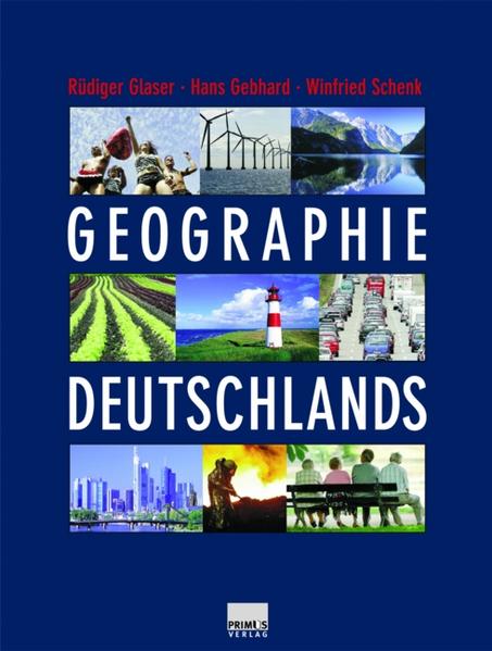 Geographie Deutschlands - Gebhardt, Hans, Rüdiger Glaser und Winfried Schenk