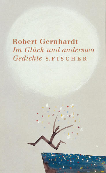 Im Glück und anderswo: Gedichte - Gernhardt, Robert