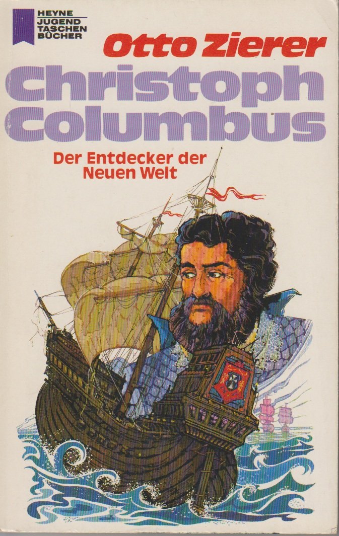 Christoph Columbus. Der Entdecker der Neuen Welt - Oto Zierer