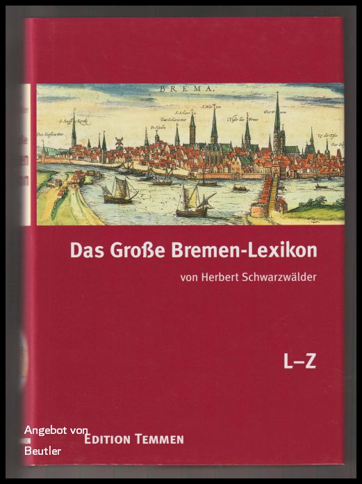 Das große Bremen-Lexikon. Band 2: L bis Z. - Schwarzwälder, Herbert