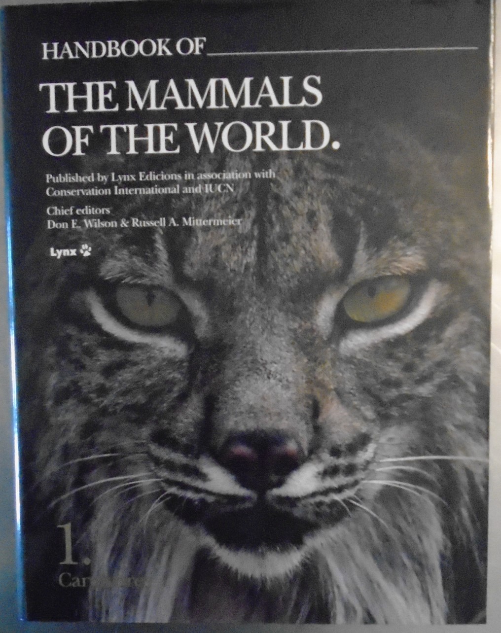 Handbook of the Mammals of the World: (Volume 1. Carnivores) - Wilson, Don E & Mittermeier, Russell A