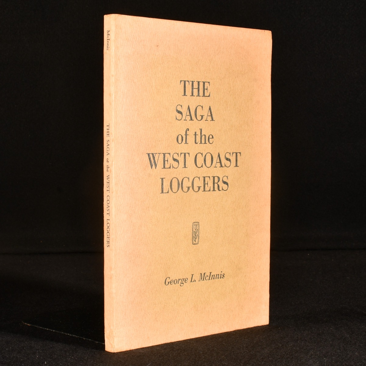 The Saga of the West Coast Loggers by George L. McInnis: Very Good ...