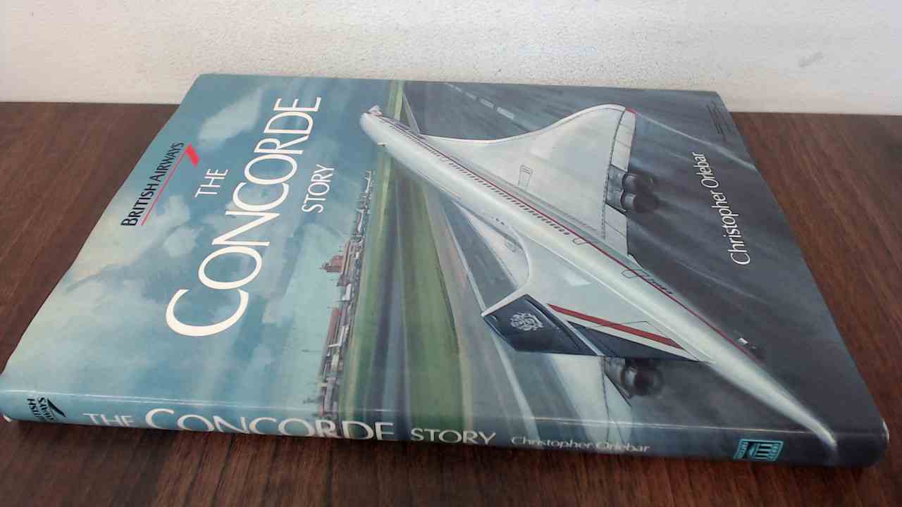 The Concorde Story: Ten Years in Service by Orlebar, Christopher: Very ...