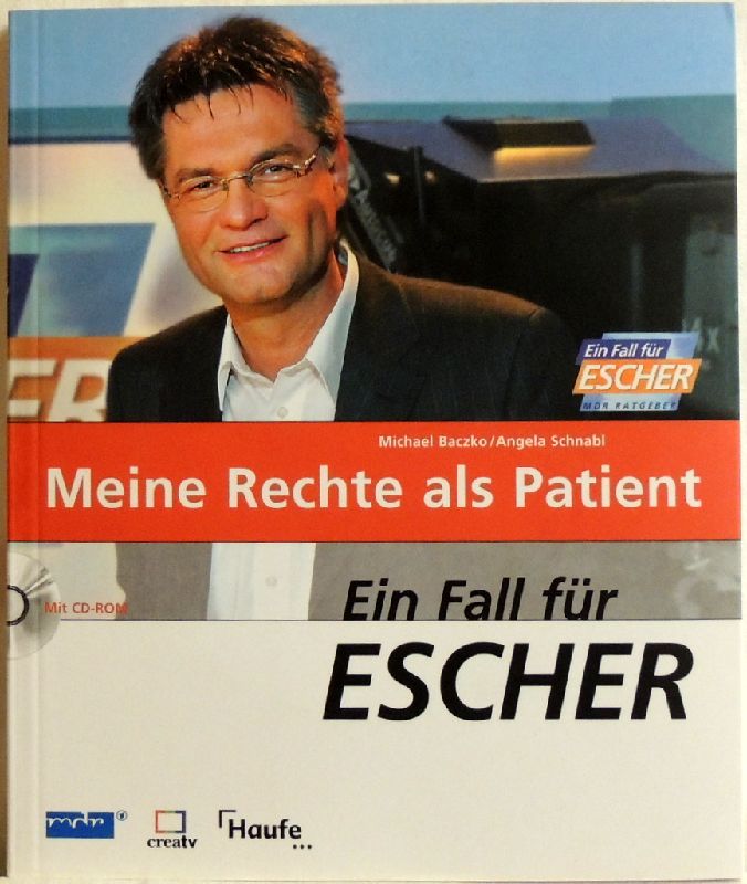 Ein Fall für Escher - meine Rechte als Patient; - Baczko, Michael und Angela Schnabl