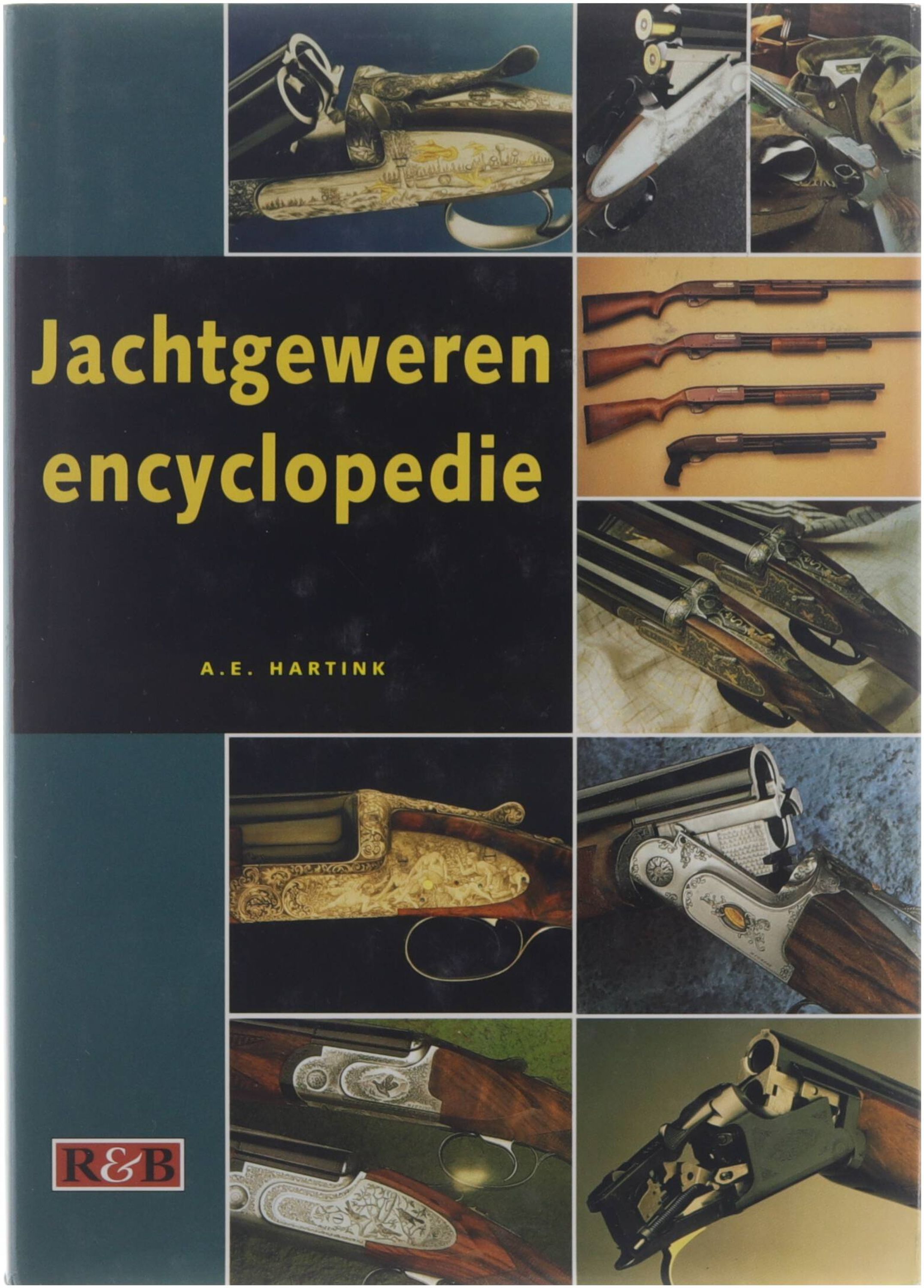 Jachtgeweren encyclopedie - Hartink A.E.