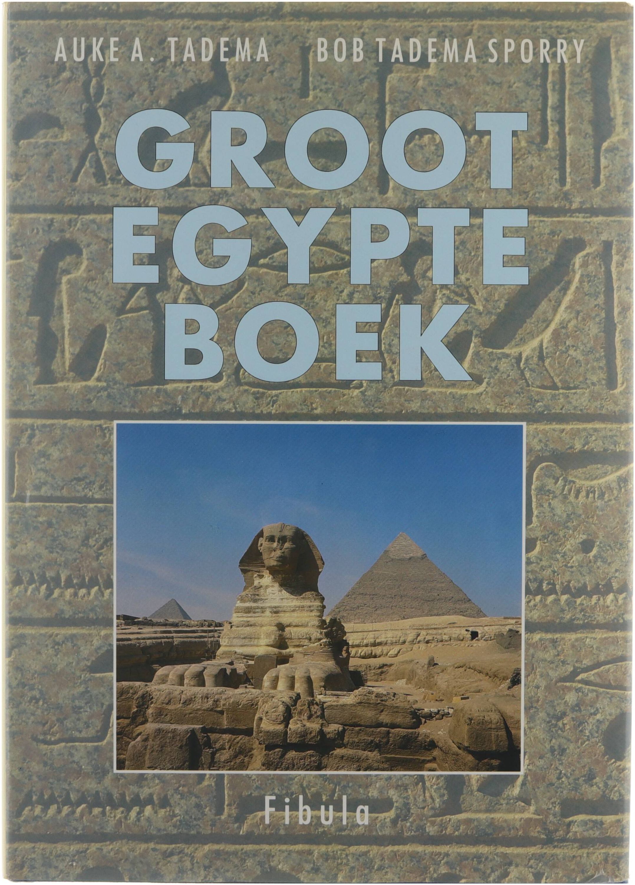 Groot Egypteboek - Auke A. Tadema & Bob Tadema Sporry