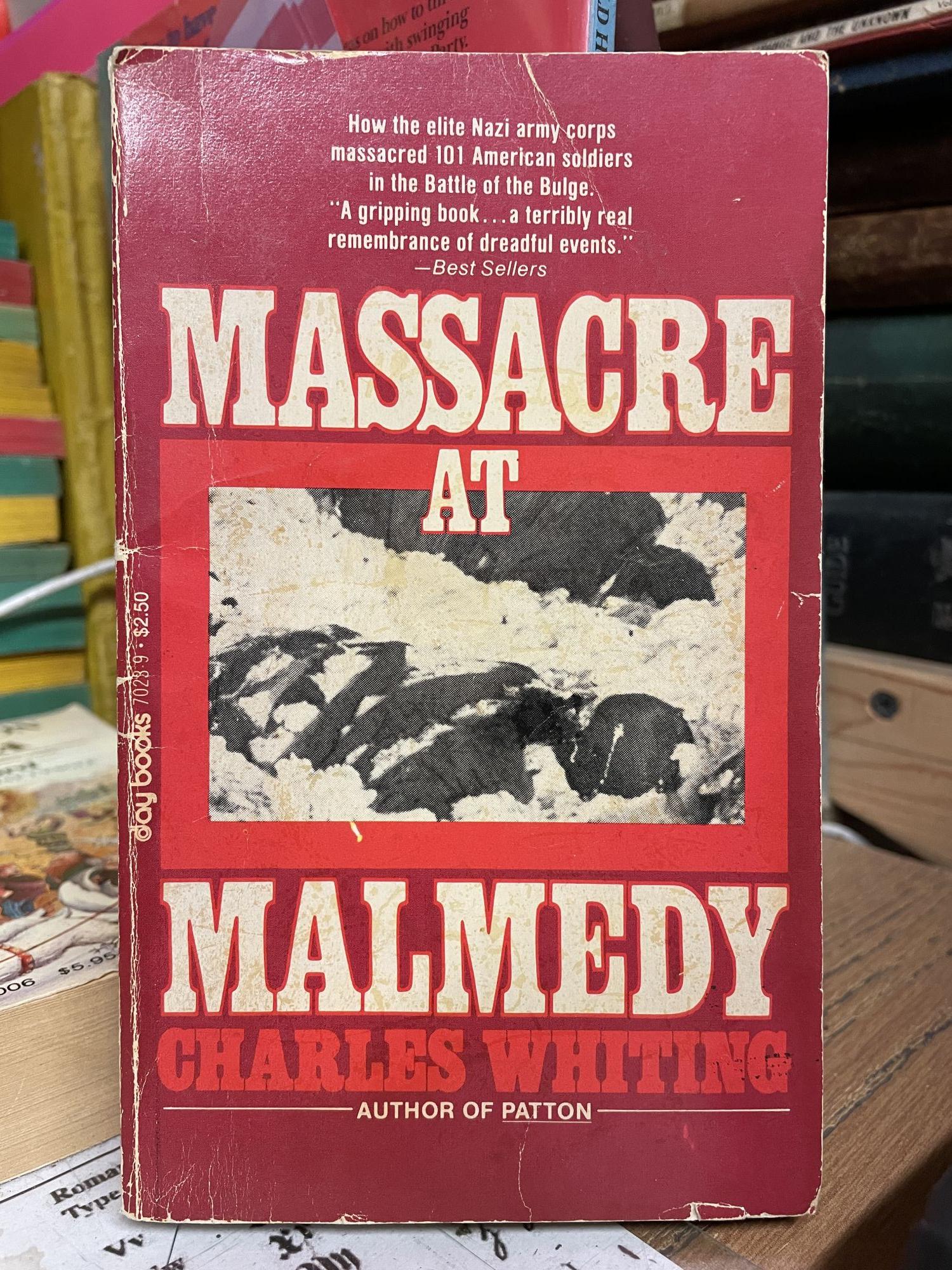 Massacre at Malmedy: The Story of Jochen Peiper's Battle Group Ardennes, December, 1944 - Whiting, Charles