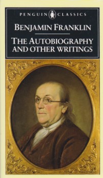 The Autobiography and Other Writings. - Franklin, Benjamin and Kenneth Silverman