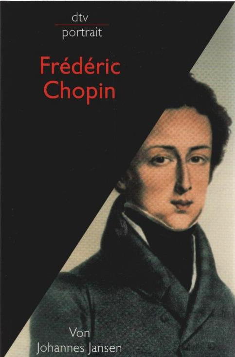 Frédéric Chopin. von / dtv ; 31022 : dtv Portrait - Jansen, Johannes
