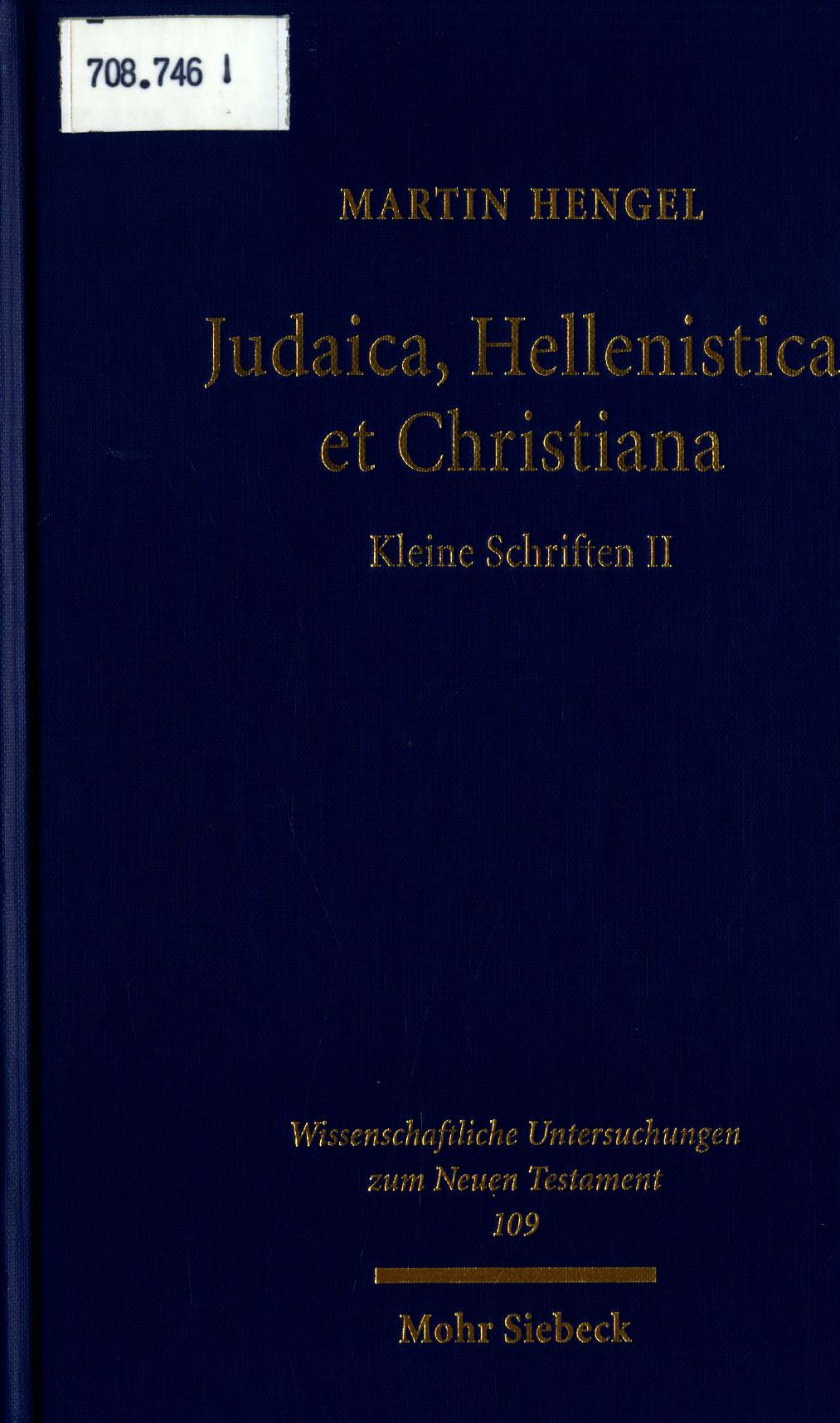 Judaica, Hellenistica et Christiana Kleine Schriften II - Hengel, Martin und Jörg Frey