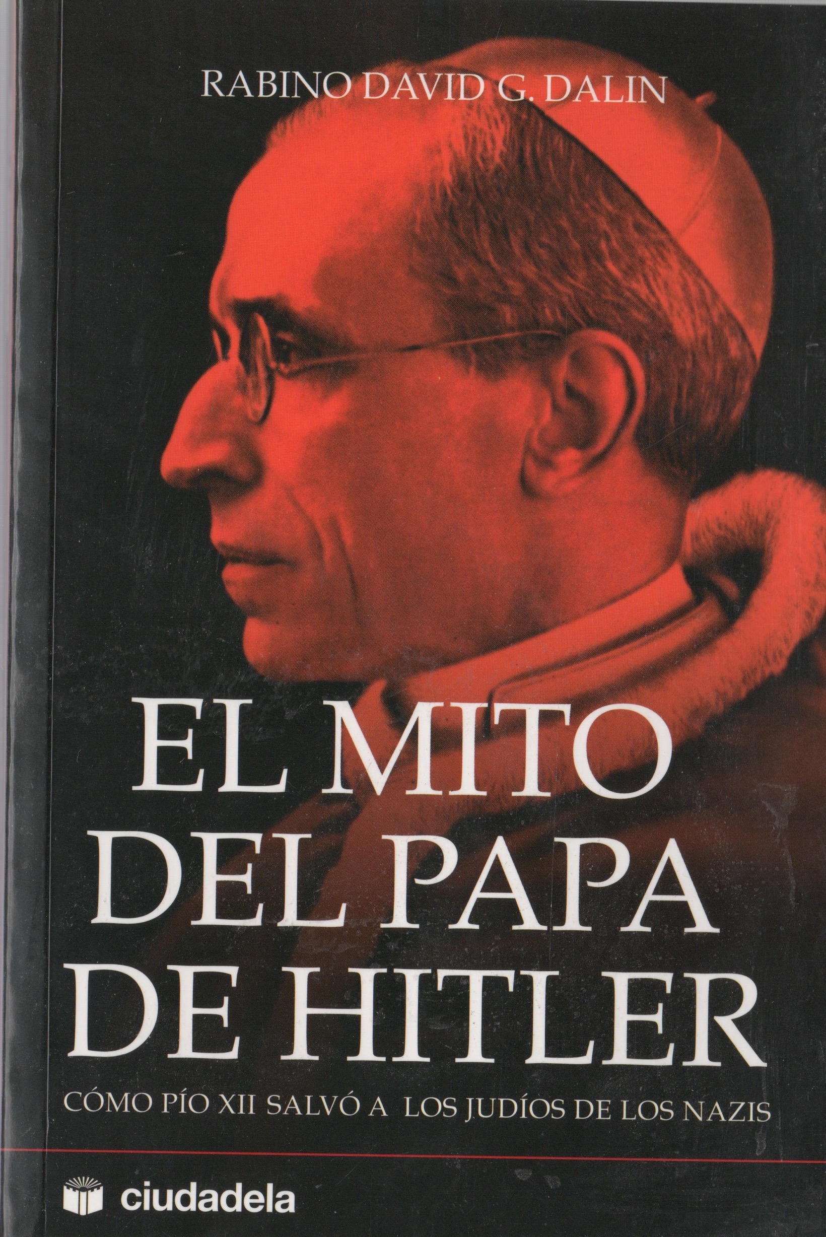 El mito del Papa de Hitler . - Dalin, David G.