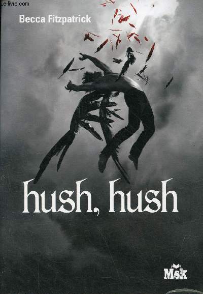 Hush, hush. - Fitzpatrick Becca