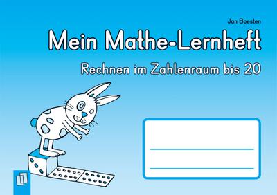 Mein Mathe-Lernheft – Rechnen im Zahlenraum bis 20 - Jan Boesten