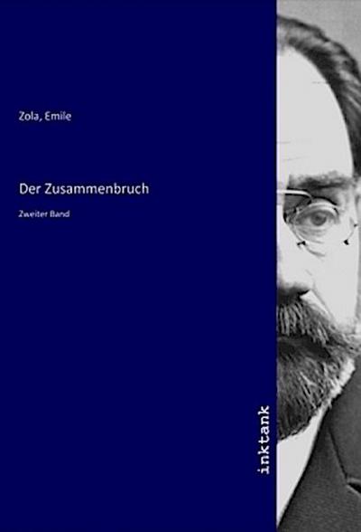 Der Zusammenbruch: Zweiter Band - Emile Zola
