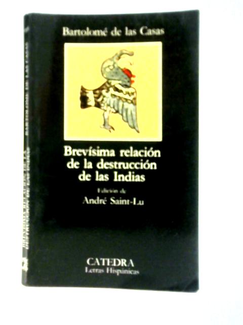 Brevisima Relacion De La Destruccion De Las Indias - Bartolome de las Casas