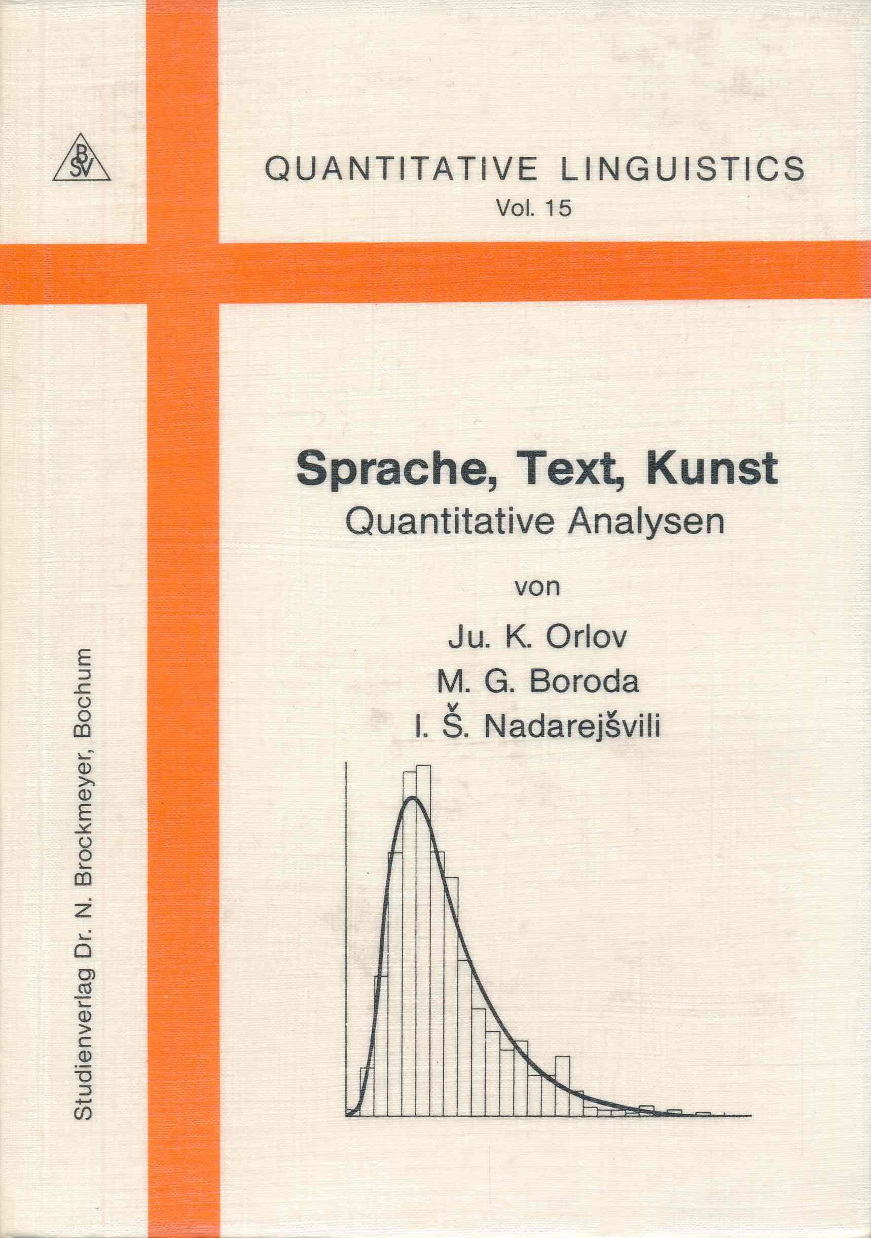 Sprache, Text, Kunst. Quantitative Analysen. - Orlov, Ju. K.; Boroda, M. G.; Nadarejsvili, I. S.