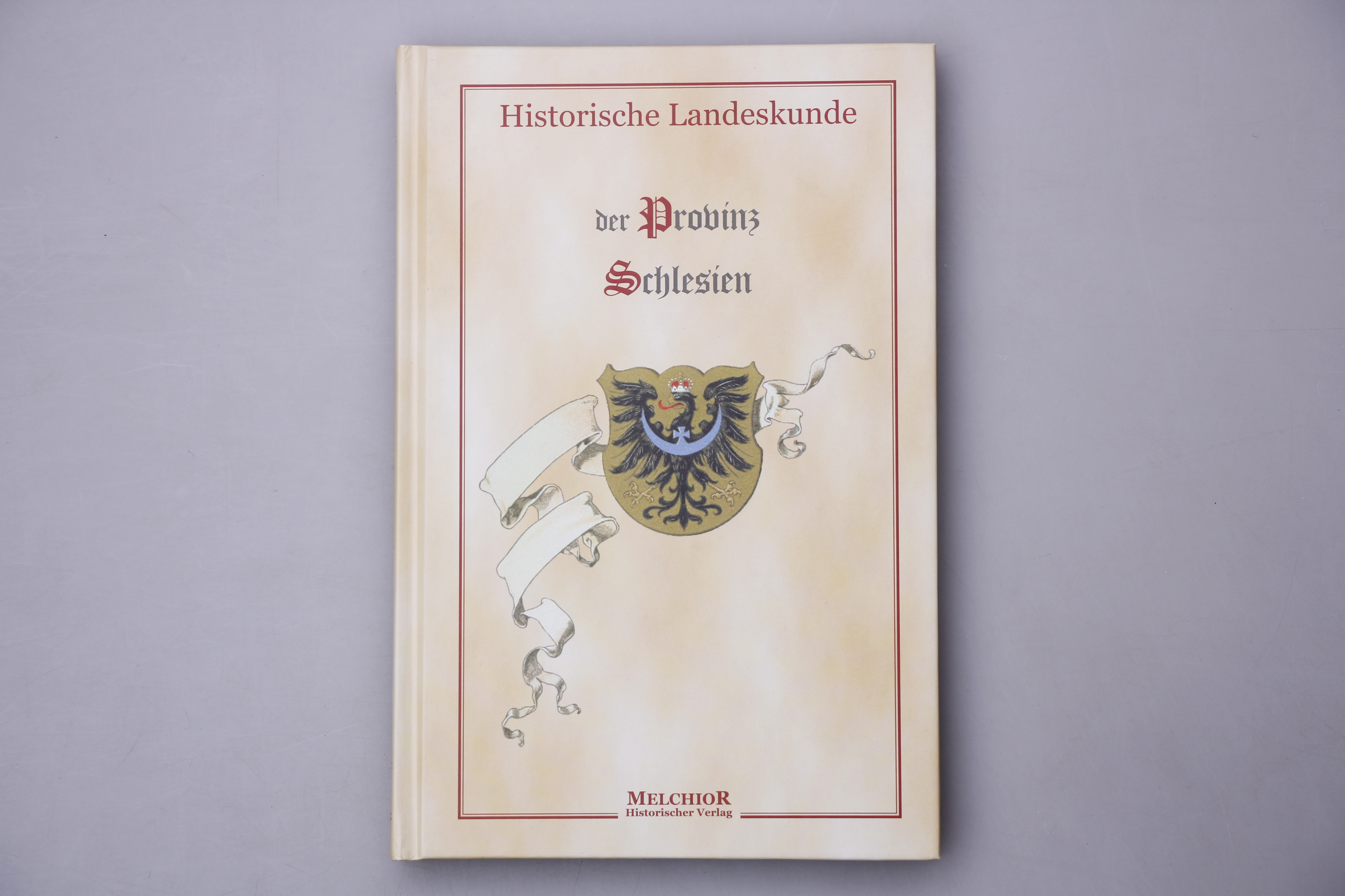 HISTORISCHE LANDESKUNDE DER PROVINZ SCHLESIEN. - Sommer, Fedor