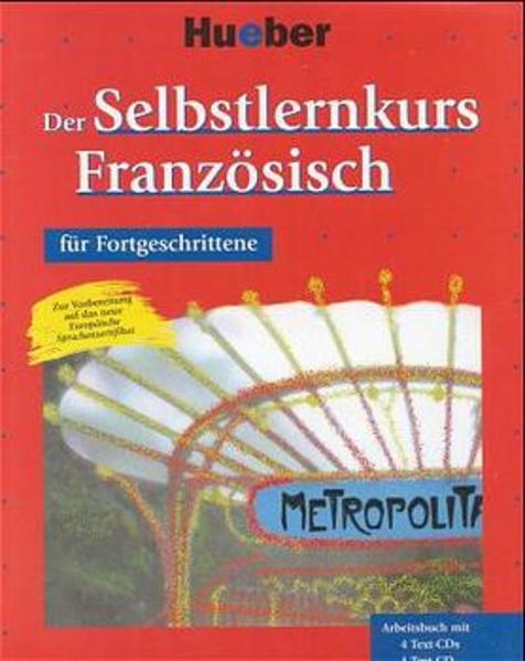 Der Selbstlernkurs für Fortgeschrittene, Audio-CD-Version, Französisch CD-Package - Gavaud, Soizic, Anne Madec und Brian Hill