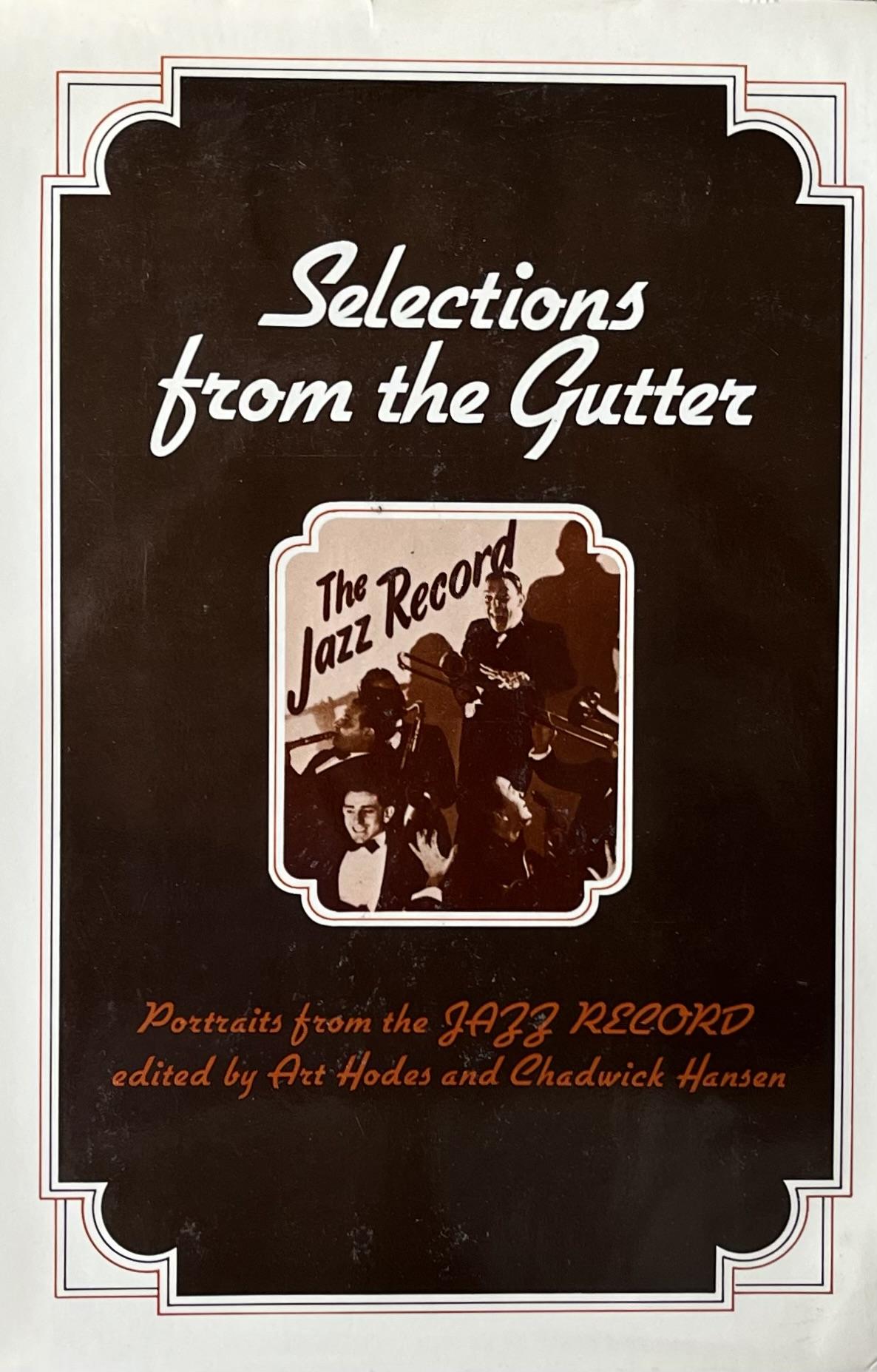 Selections from the Gutter: Portraits from the Jazz Record by Art Hodes and  Chadwick Hansen, Editors: Hardcover (1977) | 32.1 Rare Books + Ephemera,  IOBA, ESA