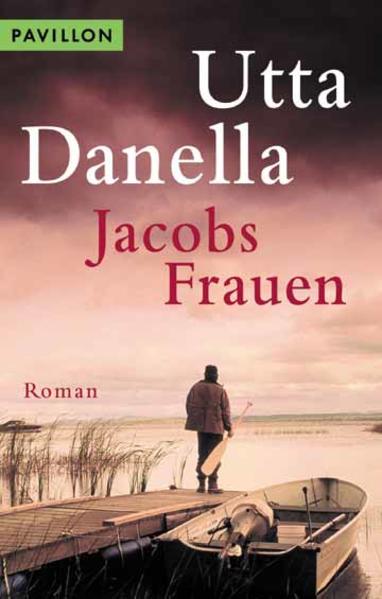 Jacobs Frauen: Pavillon-Roman - Danella, Utta