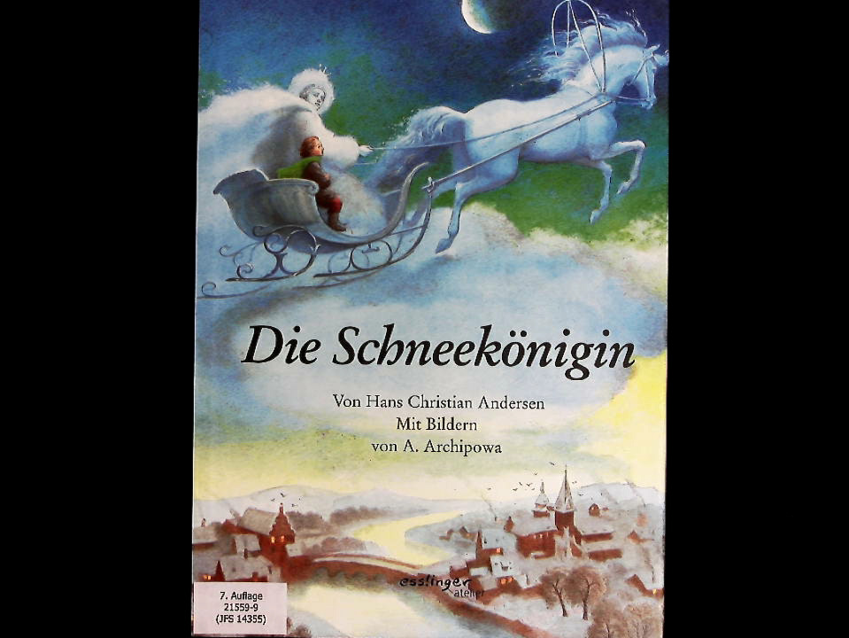 Die Schneekönigin - Andersen, Hans Christian und Anastassija Archipowa