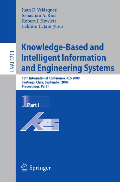 Knowledge-Based and Intelligent Information and Engineering Systems - Juan D. Velásquez