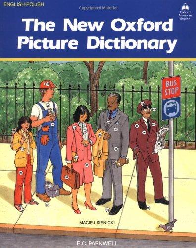 The New Oxford Picture Dictionary: English-Polish Edition (The New Oxford Picture Dictionary (1988 Ed.)) - Parnwell, E. C.