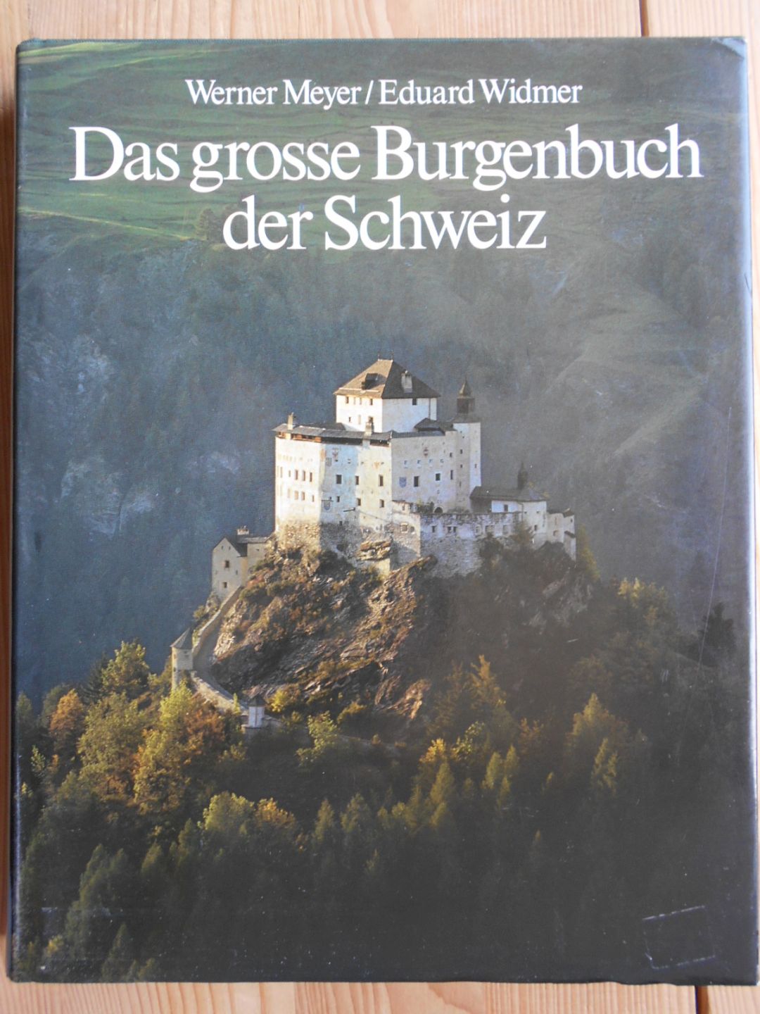 Das grosse Burgenbuch der Schweiz. Werner Meyer ; Eduard Widmer - Meyer, Werner