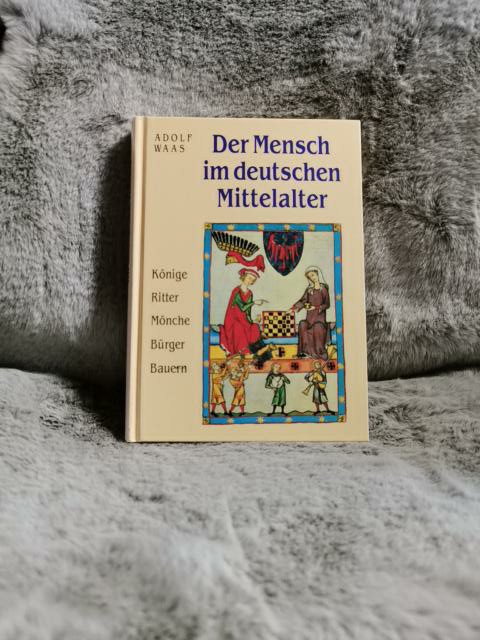 Der Mensch im deutschen Mittelalter. Forum plus - Waas, Adolf