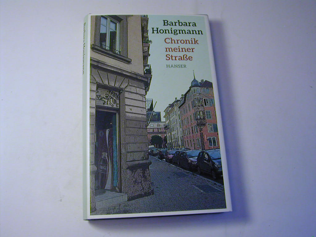 Chronik meiner Straße - Barbara Honigmann