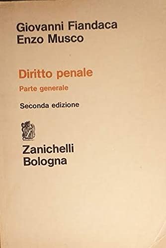 DIRITTO PENALE. Parte generale. - Giovanni Fiandaca, Enzo Musco.