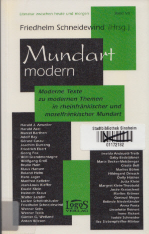 Mundart Modern: Moderne Texte zu modernen Themen in rheinfränkischer, moselfränkischer Mundart. - Schneidewind, Friedhelm (Hg.)