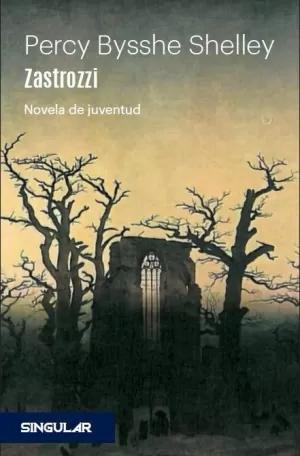 ZASTROZZI - SHELLEY, PERCY BYSSHE