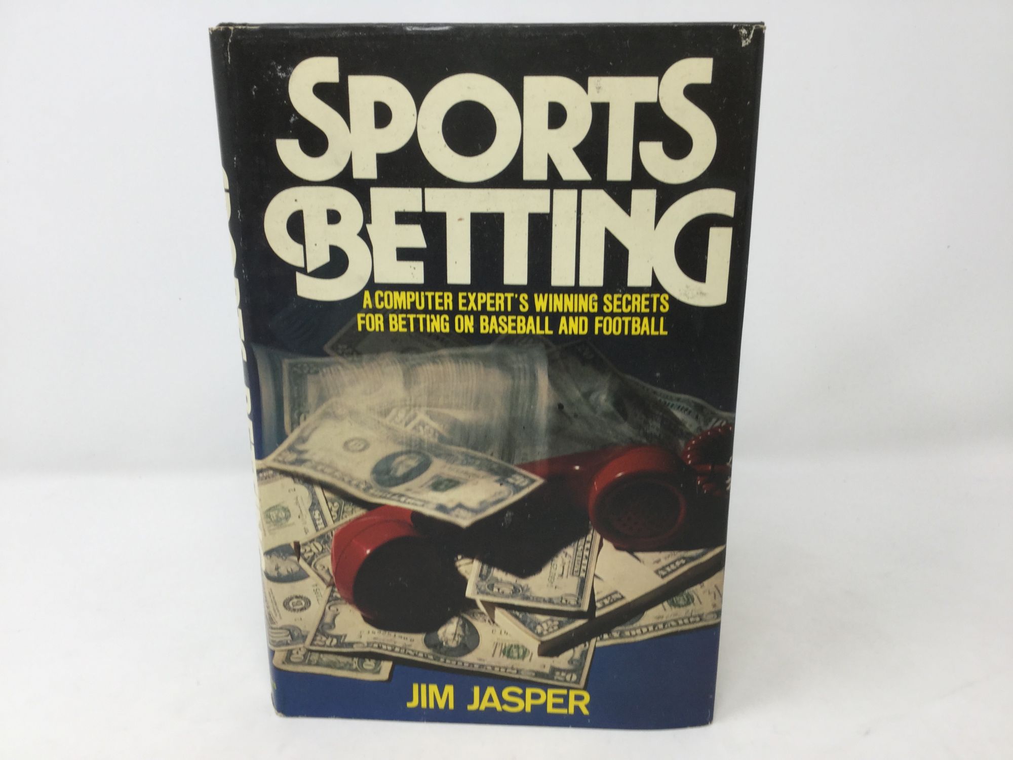 Sports Betting: A Computer Expert's Winning Secrets for Betting on Baseball  and Football by Jasper, Jim: Like New Hardcover (1979) First Edition.