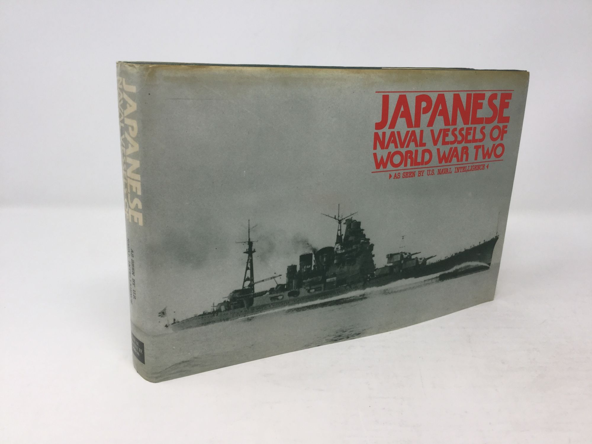 Japanese Naval Vessels of World War Two: As Seen by U.S. Naval Intelligence - A. D. Baker
