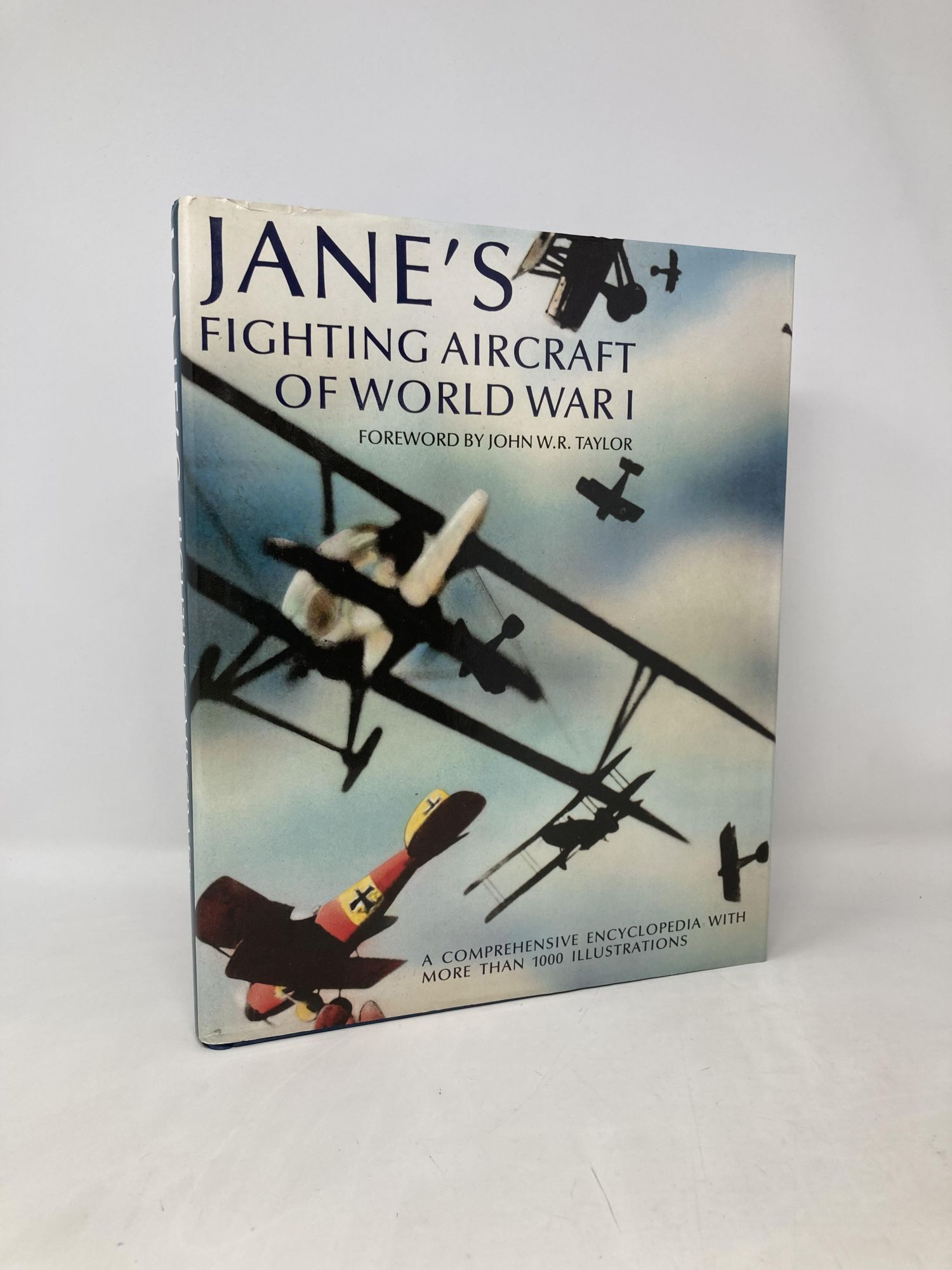 Jane's Fighting Aircraft of World War I: A Comprehensive Encyclopedia with More than 1000 Illustrations - Whittaker, W. E. De. B.