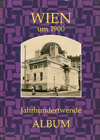 Wien 1900 - Jahrhundertwende. - Seemann, Helfried hrsg. und Christian hrsg. Lunzer