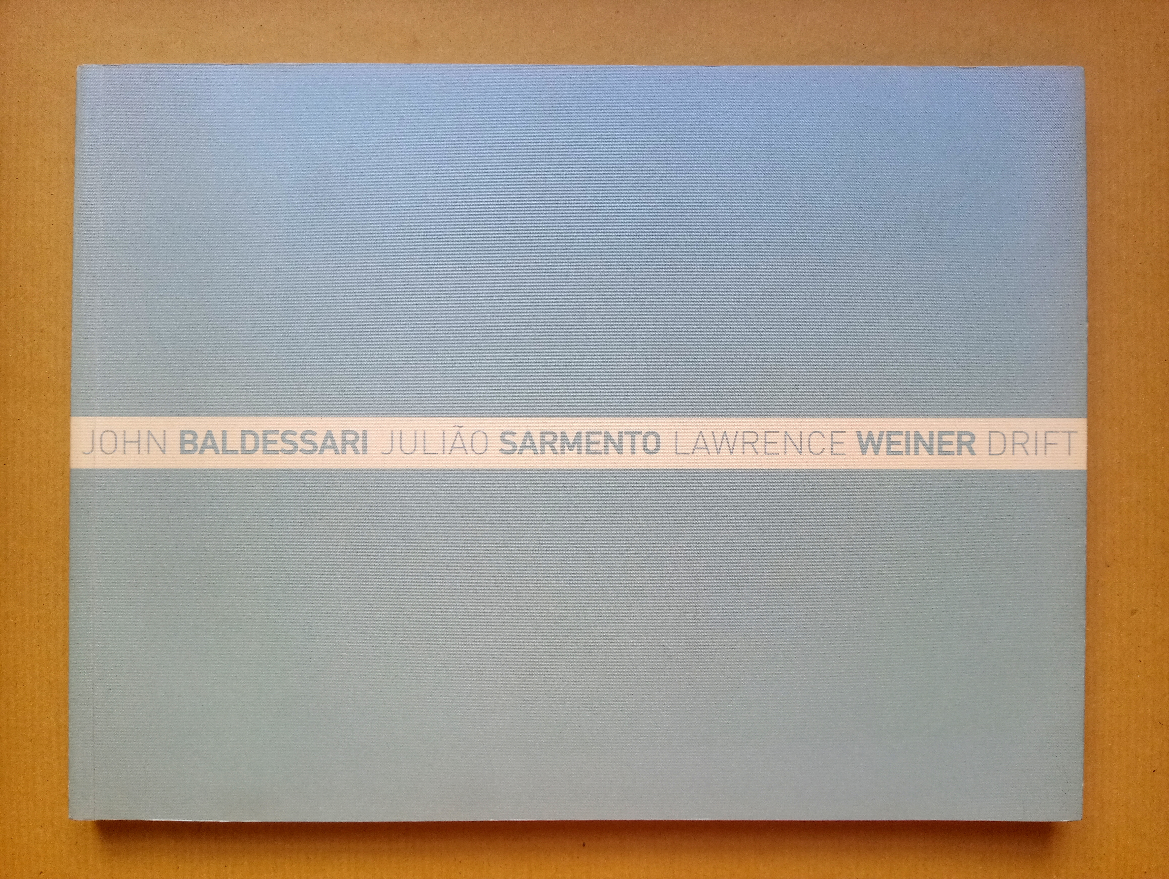 Drift - John Baldessari, Juliao Sarmento, Lawrence Weiner (English and Portuguese.) - John Baldessari, Julião Sarmento, Lawrence Weiner, Delfim Sardo