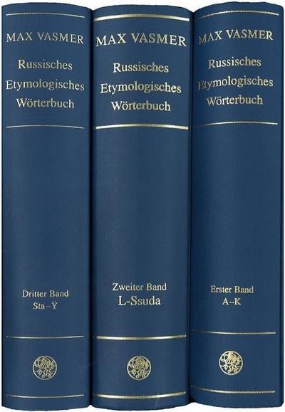 Russisches etymologisches Wörterbuch / Sta – Ÿ: Sta - Y (Indogermanische Bibliothek, 2. Reihe: Wörterbücher) - Max Vasmer