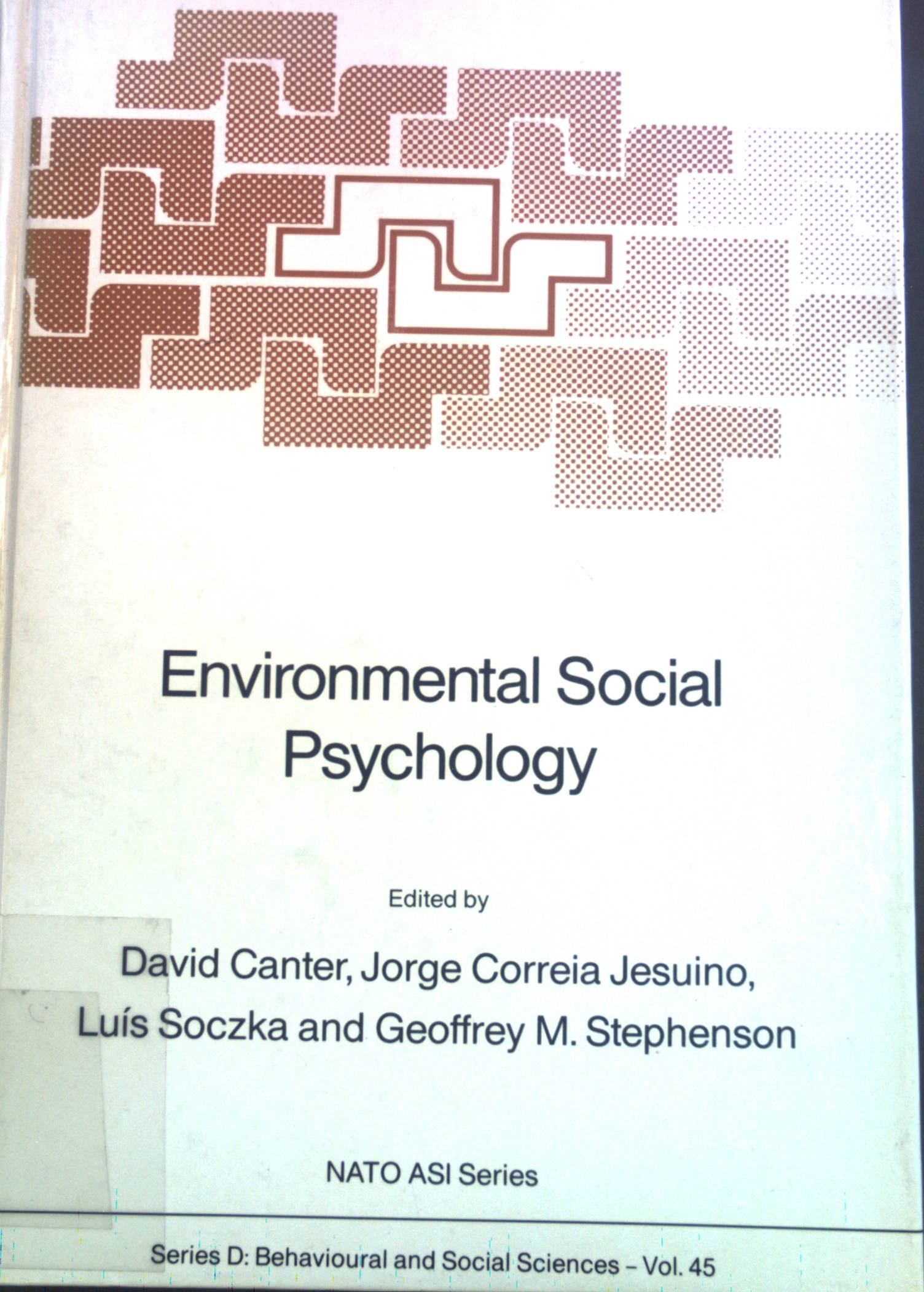 Environmental Social Psychology. NATO ASI Series, Series D: Behavioural and Social Sciences, Vol. 45. - Canter, David, Jorge Correia Jesuino Luis Soczka a. o.