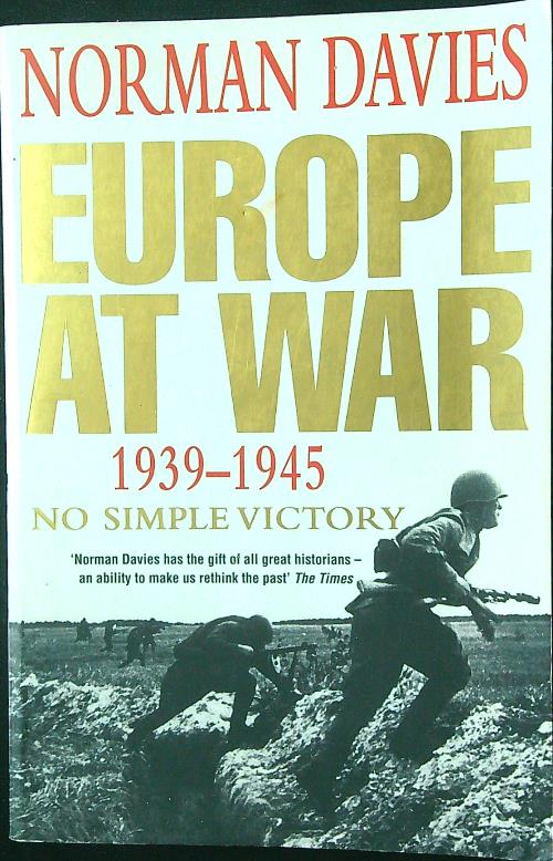 Europe at War 1939-1945: No Simple Victory - Davies, Norman