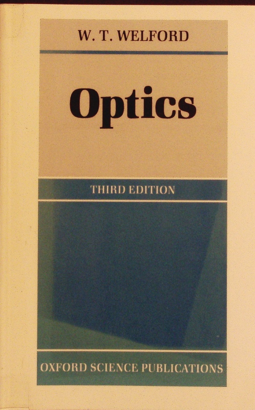 Optics. - Welford, Walter T.