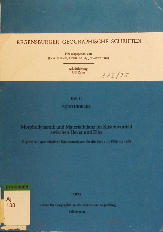 Morphodynamik und Materialbilanz im Küstenvorfeld zwischen Hever und Elbe. Ergebnisse quantitativer Kartenanalysen für die Zeit von 1936 bis 1969. - Higelke, Bodo