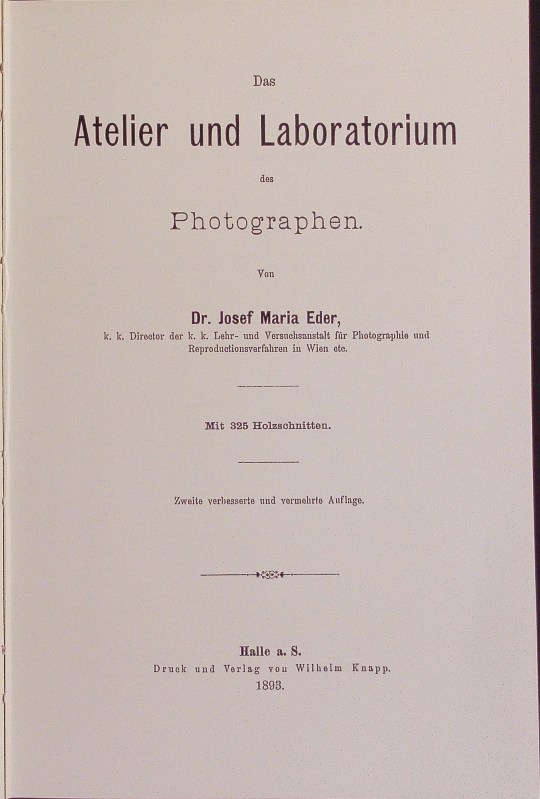 Das Atelier und Laboratorium des Photographen. - Eder, Josef Maria