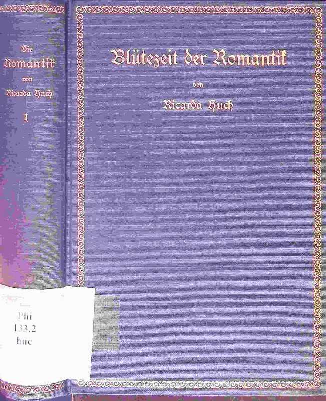 Die Romantik. - Huch, Ricarda