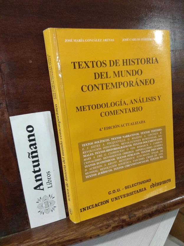 Textos de historia del mundo contemporaneo. Metodología, análisis y comentario. COU - José María González Arenas y José Carlos Herrero Yuste