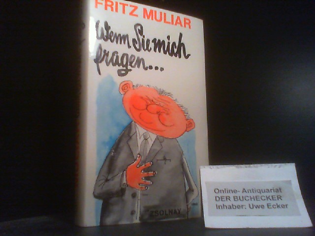 Wenn Sie mich fragen . Fritz Muliar. Aufgezeichnet von Trude Marzik - Muliar, Fritz