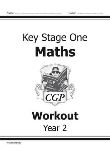 KS1 Maths Workout - Year 2: Workout Book - Hartley, William