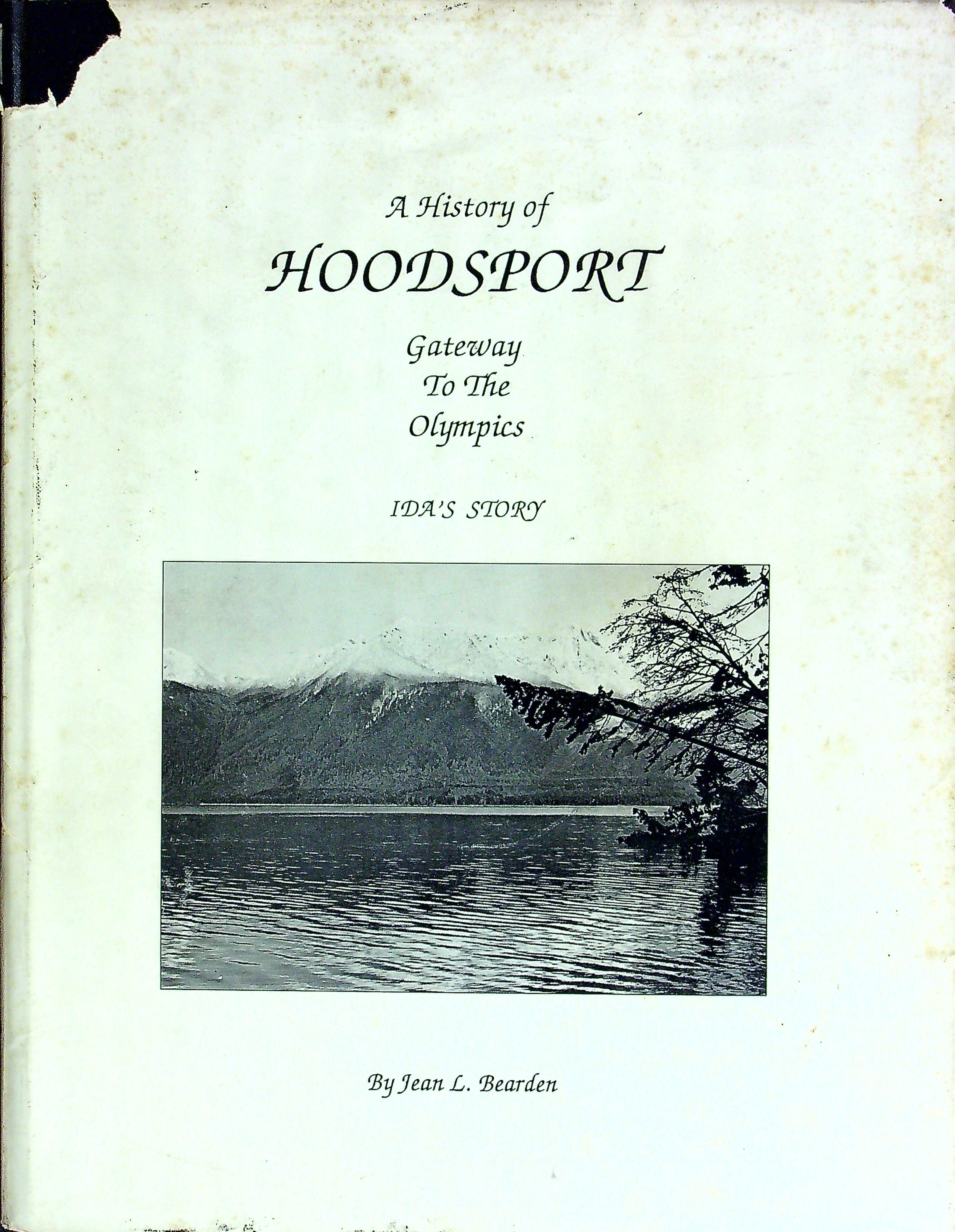 A history of Hoodsport, gateway to the Olympics Ida's story by Jean L