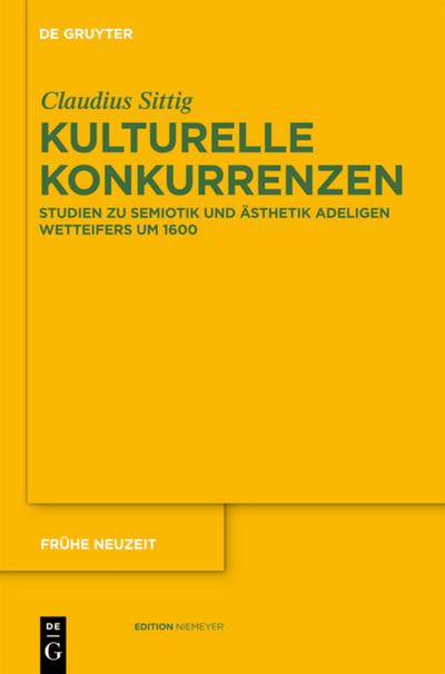 Kulturelle Konkurrenzen - Claudius Sittig